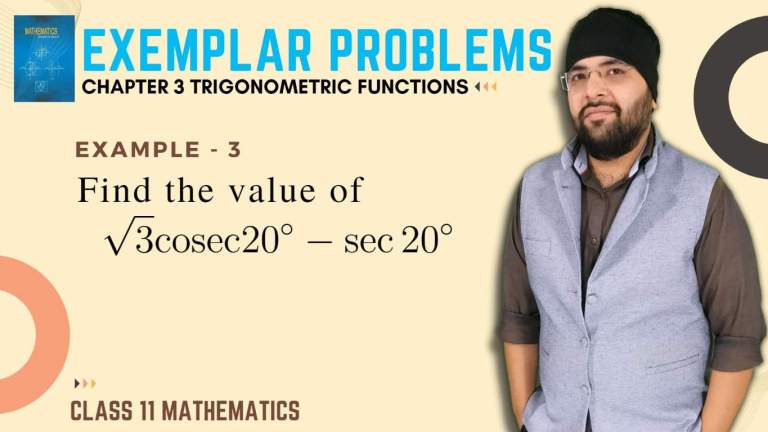 NCERT Exemplar Class 11 Maths Chapter 3 Trigonometry Functions Example 3